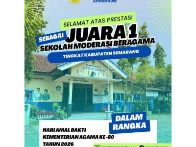 Raih Juara 1 Sekolah Moderasi Beragama Kabupaten Semarang Tahun 2026